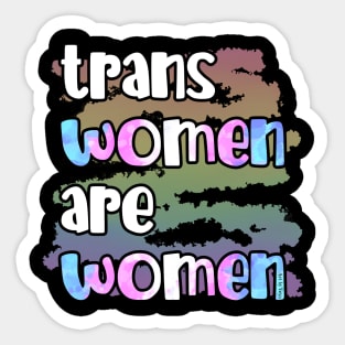 Trans Women Are Women Sticker